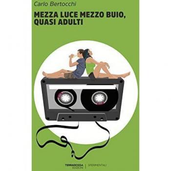 Mezza luce mezzo buio, quasi adulti