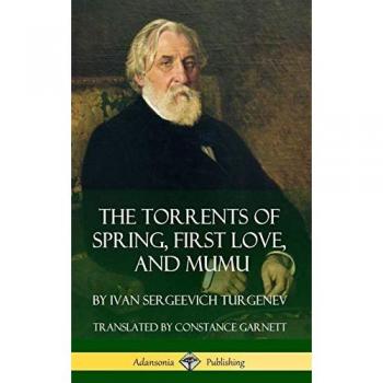 The Torrents of Spring First Love and Mumu (Hardcover)