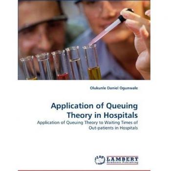 Application of Queuing Theory in Hospitals: Application of Queuing Theory to Waiting Times of Out-patients in Hospitals