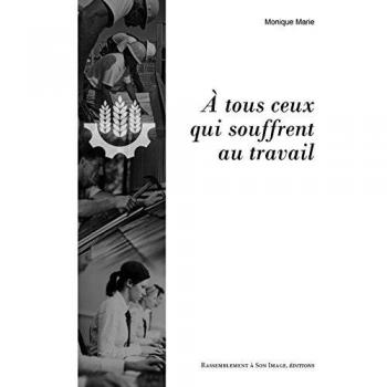A tous ceux qui souffrent au travail