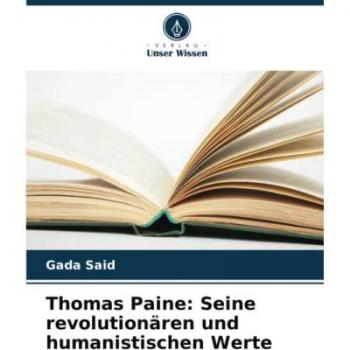 Thomas Paine: Seine revolutionären und humanistischen Werte: DE