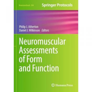 Neuromuscular Assessments of Form and Function (Neuromethods, 204, Band 204)