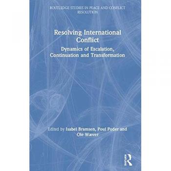 Resolving International Conflict: Dynamics of Escalation, Continuation and Transformation