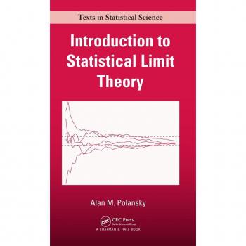 Auerbach Publications Introduction to Statistical Limit Theory