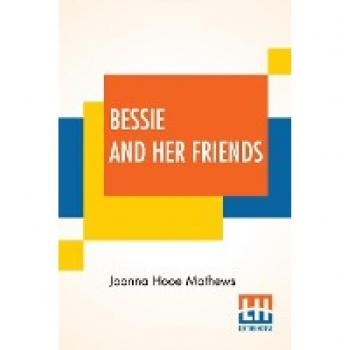 Bessie And Her Friends