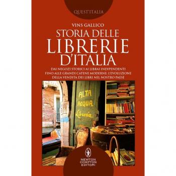 Storia delle librerie d'Italia. Dai negozi storici ai librai indipendenti, fino alle grandi catene moderne: l'evoluzione della vendita dei libri nel nostro Paese