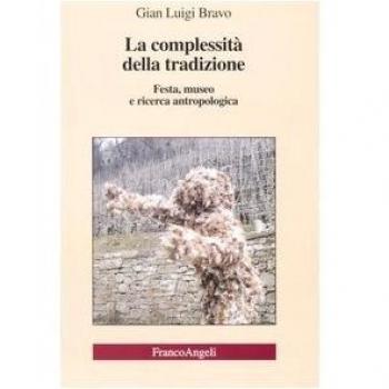La complessità della tradizione. Festa, museo e ricerca antropologica