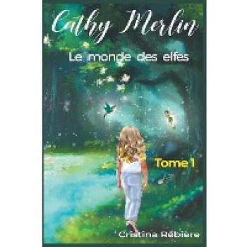 Le monde des elfes (Cathy Merlin)