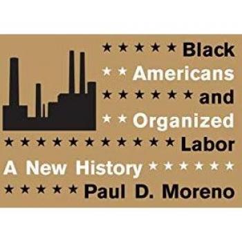 Black Americans and Organized Labor: A New History