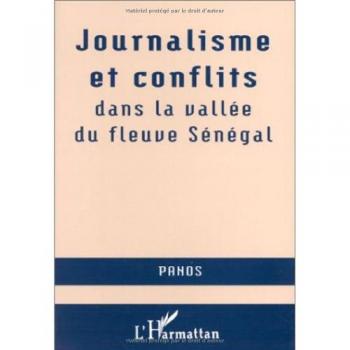 Journalisme et conflits dans la vallée du fleuve Sénégal : séminaire du 8 au 18 août 1994
