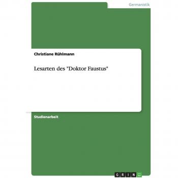 Rühlmann, Christiane: Lesarten des Doktor Faustus