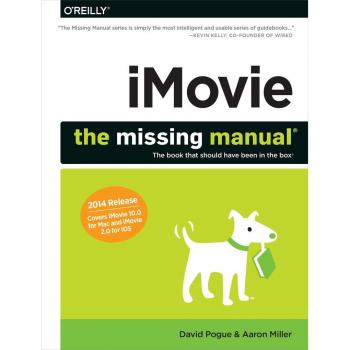 iMovie: The Missing Manual (2014 release, covers iMovie 10.0 for Mac and 2.0 for iOS EPUB)