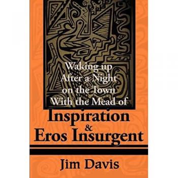 Davis, Jim: Waking Up After a Night on the Town with the Mead of Inspiration & Eros Insurgent