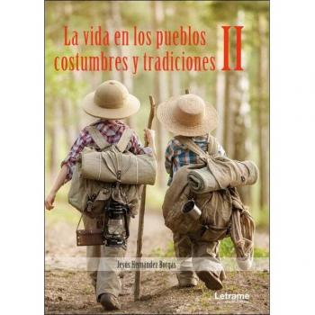 La vida en los pueblos, costumbres y tradiciones ii.