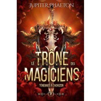 Ténèbres à l'horizon (Le trône des magiciens, Band 2)