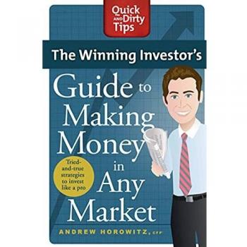 The Winning Investor's Guide to Making Money in Any Market: Tried and True Strategies to Invest Like a Pro