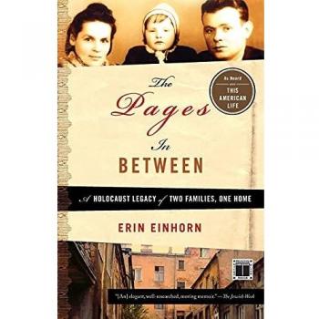 The Pages In Between: A Holocaust Legacy Of Two Families, One Home