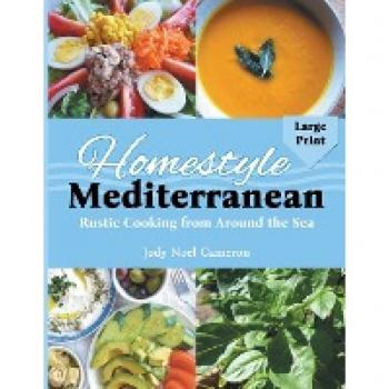 Homestyle Mediterranean: Rustic Cooking from Around the Sea