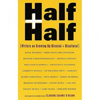 Half and Half: Writers on Growing Up Biracial and Bicultural