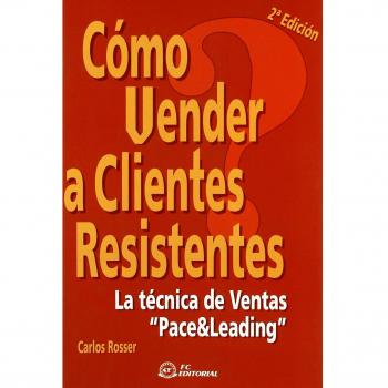 Como Vender A Clientes Resistentes (2ª Ed.)