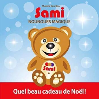 Sami Nounours Magique: Quel beau cadeau de Noël!