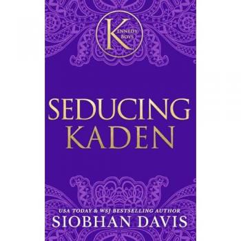 Seducing Kaden (The Kennedy Boys®, Band 6)