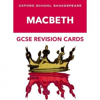 Oxford School Shakespeare GCSE Macbeth Revision Cards