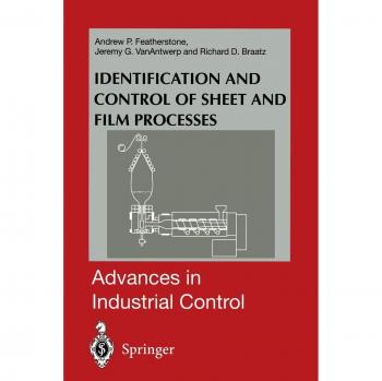 Identification and Control of Sheet and Film Processes (Advances in Industrial Control)
