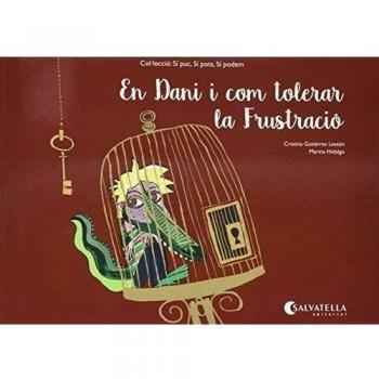En dani i com tolerar la frustració