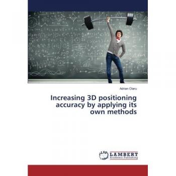 Increasing 3D positioning accuracy by applying its own methods