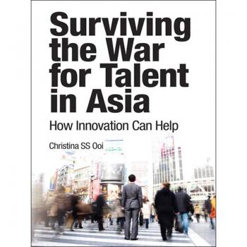 Vitalsource Technologies, Inc. SURVIVING THE WAR FOR TALENT IN ASIA: HOW INNOVATION CAN HELP, PORTABLE