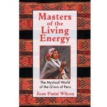 Masters of the Living Energy by Joan Parisi Wilcox