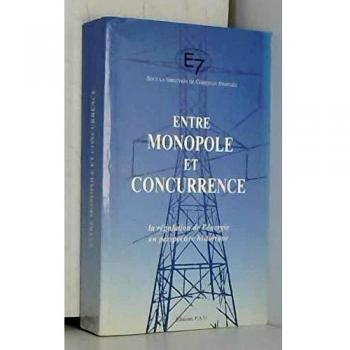 Entre monopole et concurrence