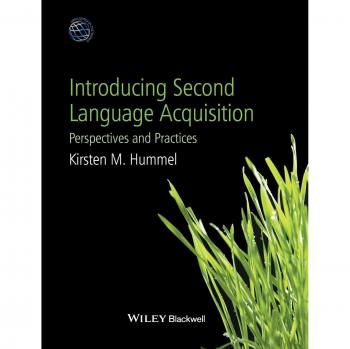 Introducing Second Language Acquisition: Perspectives and Practices