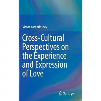 Cross-Cultural Perspectives on the Experience and Expression of Love
