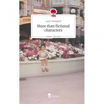 More than fictional characters. Life is a Story