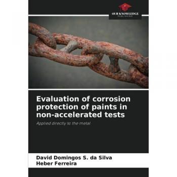 Domingos S. da Silva, David: Evaluation of corrosion protection of paints in non-accelerated tests