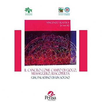 Il cancro come campo da gioco, messaggero, ri-scoperta. Gim, paladino di un sogno