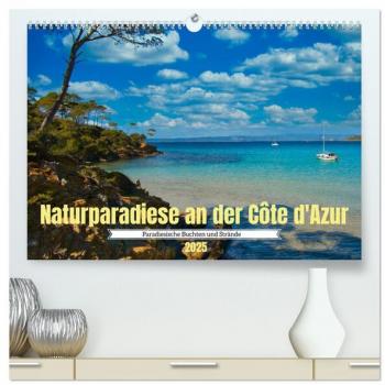 Naturparadiese an der Côte d'Azur (hochwertiger Premium Wandkalender 2025 DIN A2 quer) Kunstdruck in Hochglanz