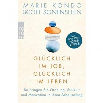 Kondo, Marie: Glücklich im Job, glücklich im Leben