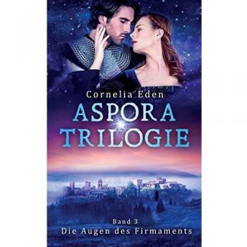 Aspora-Trilogie, Band 3: Die Augen des Firmaments