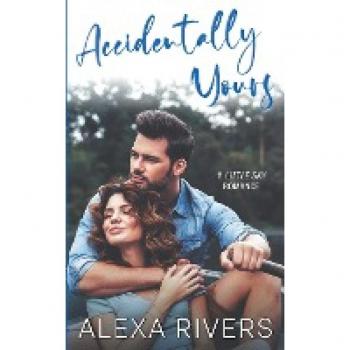 Accidentally Yours (Little Sky Romance, Band 1)