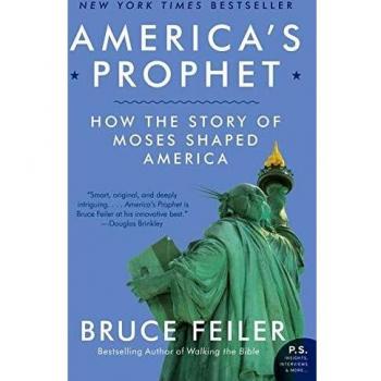 America's Prophet: How the Story of Moses Shaped America