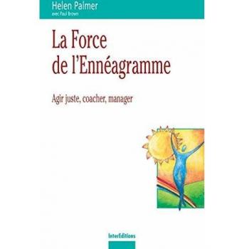 La force de l'ennéagramme : Agir juste, coacher, manager (Développement P)