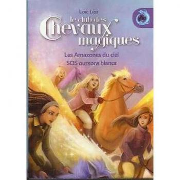 Le club des chevaux magiques Tomes  1& 2