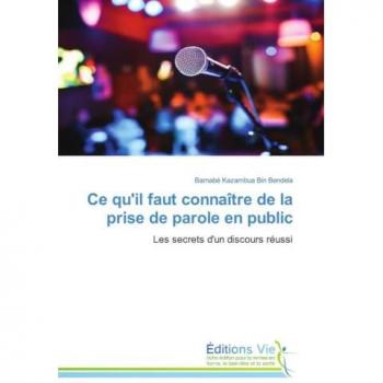 Ce qu'il faut connaître de la prise de parole en public: Les secrets d'un discours réussi