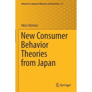 Shimizu, Akira: New Consumer Behavior Theories from Japan
