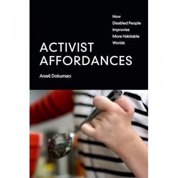 Activist Affordances by Arseli Dokumaci