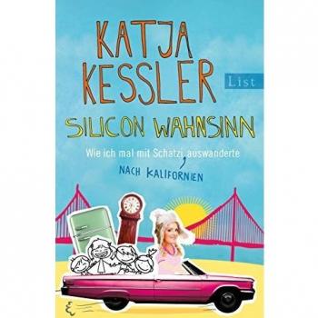 Silicon Wahnsinn: Wie ich mal mit Schatzi nach Kalifornien auswanderte