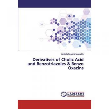 Derivatives of Cholic Acid and Benzotriazoles & Benzo Oxazins